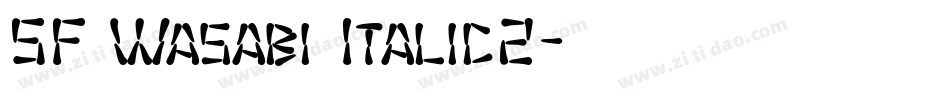 SF Wasabi Italic2字体转换